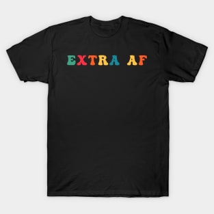 Extra AF T-Shirt